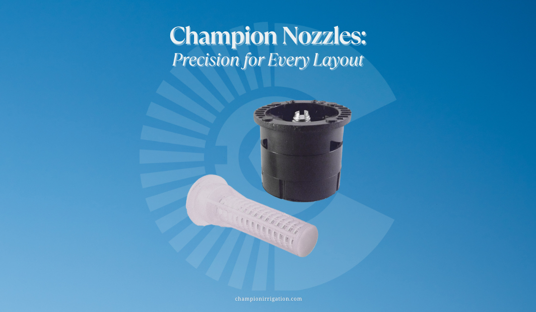 Choosing the Right Champion Nozzle: Coverage Patterns, Use Cases, and Compatible Spray Bodies